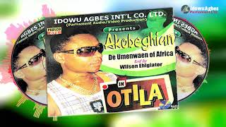 AKOBEGHIAN  OTILA FULL ALBUM  LATEST BENIN MUSIC  AKOBE MUSIC [upl. by Ahseena]