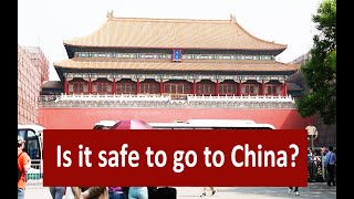 Is it safe to go to China now [upl. by Locin]