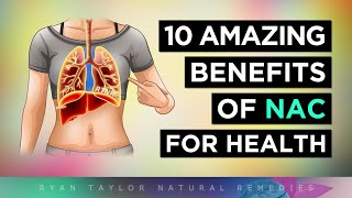 10 AMAZING Benefits of NAC NAcetylcysteine Supplements [upl. by Ettigirb]