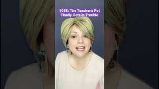 1985 The Teacher’s Pet Gets in Trouble karma schoollife 80saesthetic comedy 80skid skits [upl. by Airotciv]