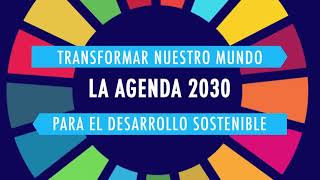 Objetivos de Desarrollo Sostenible  Agenda 2030 [upl. by Adan]