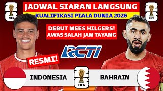 Jadwal Kualifikasi Piala Dunia 2026  Indonesia vs Bahrain  Jadwal Timnas Indonesia Live RCTI [upl. by Anead]