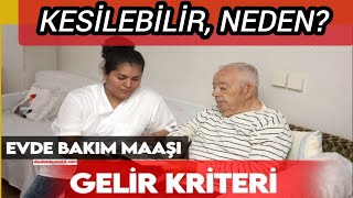 DİKKAT EVDE BAKIM MAAŞI TEMMUZDA KESİLEBİLİR NEDEN EVDE BAKIM PARASI NE KADAR OLACAK evdebakım [upl. by Mcfarland]