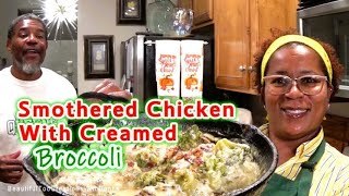 Smothered Chicken with Creamed Broccoli  Yep We Love Chicken  The Creamy Sauce Set it Off [upl. by Jyoti794]