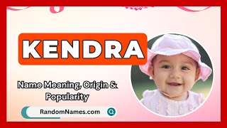 Kendra  Baby Girl Name Meaning Origin amp Popularity  RandomNamescom [upl. by Eneles86]