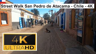 🇨🇱 Street Walk San Pedro de Atacama  Chile  4K [upl. by Coffee]