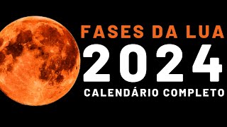 🌙🌟 Fases da Lua 2024  Calendário Lunar 2024 COMPLETO [upl. by Issirk213]