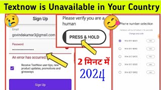 Textnow is Unavailable in Your Country 2024 Textnow Area Code problem how to create text now 2024 [upl. by Cad]