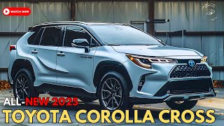 AllNew 2025 Toyota Corolla Cross Everything You Need to Know [upl. by Assinna]