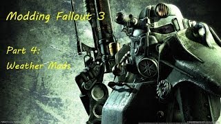 Modding Fallout 3 Part 5 Weather Mods [upl. by Weinstein]