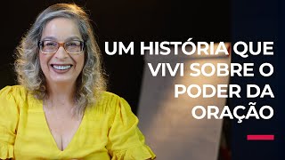 Uma história que vivi sobre o poder da oração [upl. by Anizor]