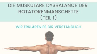 Die muskuläre Dysbalance der Schulter Rotatorenmanschette  Teil 1 [upl. by Lossa]