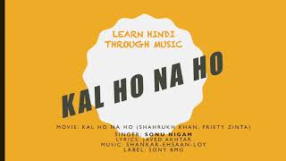 Kal Ho Na Ho Kal Ho Na Ho Lyrics Hindi And English Translation And Meaning [upl. by Nahguav482]