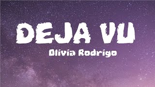 Olivia Rodrigo  Deja vu  Lyrics video [upl. by Langdon579]