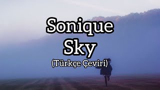 Sonique  Sky Türkçe Çeviri [upl. by Lawtun]