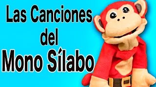 Las Canciones del Mono Sílabo  Videos para Niños  Método silábico [upl. by Andryc]