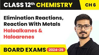 Elimination Reactions Reaction With Metals  Haloalkanes and Haloarenes  Class 12 Chemistry Ch 6 [upl. by Davidson122]