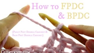 How to FPDC amp BPDC Front post double crochet  Back post double crochet [upl. by Dwan367]