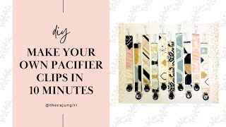 DIY Pacifier Clips  10 minute Project [upl. by Llerrut]