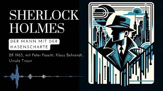 Sherlock Holmes  Der Mann mit der Hasenscharte  Spannendes DetektivHörspiel [upl. by Caines]