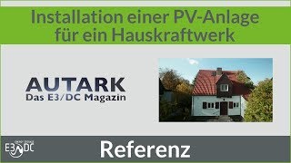 Installation einer PVAnlage für ein Hauskraftwerk [upl. by Alfredo577]