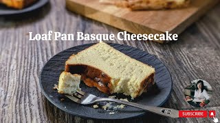 Easy Loaf Pan Basque Cheesecake Burnt Cheesecake Recipe [upl. by Naesed]