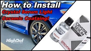 How To Gtechniq Crystal Serum Light Ceramic Coating  InDepth Instructions [upl. by Essilevi]