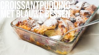 RECEPT Croissantpudding met blauwe bessen  OhMyFoodness [upl. by Ydarb]