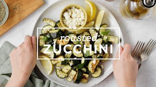 Roasted Zucchini  Love amp Lemons [upl. by Ikuy]