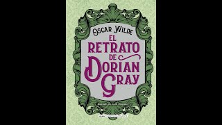 EL RETRATO DE DORIAN GREY  AUDIOLIBRO COMPLETO [upl. by Anneirda]