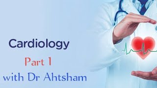 Plab 1 Cardiology part 1 better understanding with Dr Ahtsham [upl. by Anwadal880]