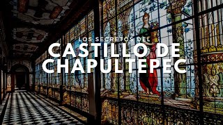 Los secretos del Castillo de Chapultepec [upl. by Batty]