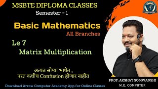 Basic Mathematics  Lecture 7  MATRIX MULTIPLICATION  MSBTE DIPLOMA FIRST YEAR [upl. by Wolfson]