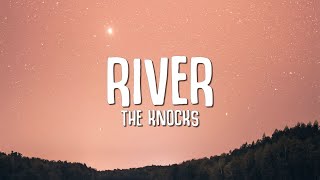 The Knocks  River Lyrics ft Parson James [upl. by Asli368]