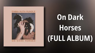 Emma Ruth Rundle  On Dark Horses FULL ALBUM [upl. by Edas959]