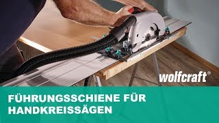 Führungsschiene für Handkreissägen Zuschneiden amp Kürzen  wolfcraft [upl. by Iris]