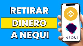 Cómo Retirar Dinero de Binance a Nequi 2024 [upl. by Kiel]