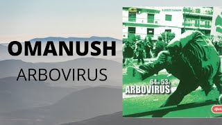 Omanush  Arbovirus Lyrics [upl. by Leirea]