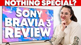 Sony BRAVIA 3 Review – Sonys Budget Model Isnt Worth It [upl. by Ahsinnor]