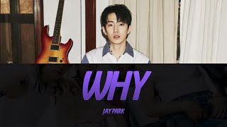 박재범 Jay Park  ‘Why’ Lyrics Video  KPOPWorld Music [upl. by Hiltan]