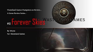 Wasteland Games Dumpsters on Review A Game Review Series Games Forever Skies [upl. by Thurston]