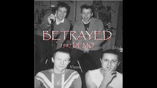 BETRAYED  1987 Demo  UK Punk Demos [upl. by Hazaki]