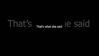 Thats what she said Teleferic version [upl. by Narib]