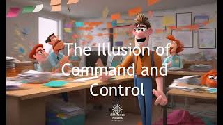 The Illusion of Command and Control [upl. by Maureene]