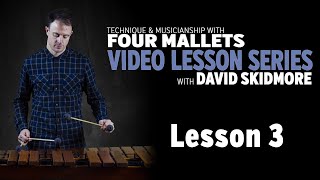 Technique amp Musicianship with Four Mallets LESSON THREE [upl. by Aned]