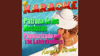 Patrona de los Reclusos Popularizado por The Latin Brothers Karaoke Version [upl. by Lucille]