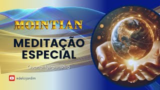 Meditação Especial do Mointian  28 08 24 [upl. by Fischer52]