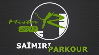 Saïmiri Parkour  Mister R 2012 [upl. by Hras]