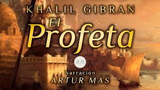 Khalil Gibran  El Profeta Audiolibro Completo en Español Voz Real Humana [upl. by Ogu]