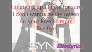 Nsyncbye bye bye Lyrics [upl. by Lemay348]